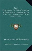 The Doctrine Of The Church, A Historical Monograph