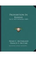 Prohibition In Kansas: Facts, Not Opinions (1889)