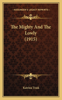 The Mighty And The Lowly (1915)