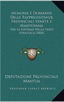 Memoria E Domande Delle Rappresentanze Provinciali Venete E Mantovana