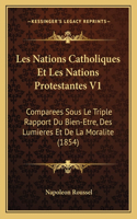 Les Nations Catholiques Et Les Nations Protestantes V1