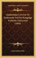 Akademiske Love For De Studerende Ved Det Kongelige Frederiks Universitet (1850)