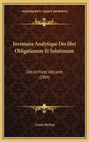 Inventaire Analytique Des libri Obligationum Et Solutionum