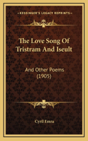 The Love Song Of Tristram And Iseult