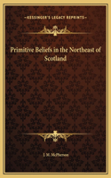 Primitive Beliefs in the Northeast of Scotland