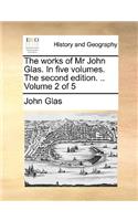 works of Mr John Glas. In five volumes. The second edition. .. Volume 2 of 5