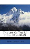 The Life of the Rt. Hon. J.P. Curran