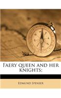 Faery Queen and Her Knights;
