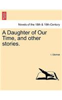 Daughter of Our Time, and Other Stories.