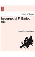 Bes Rget AF F. Barfod, Etc.