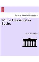 With a Pessimist in Spain.