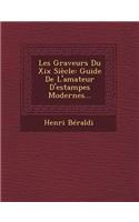 Les Graveurs Du XIX Siecle