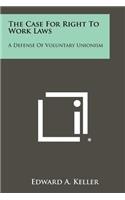 Case For Right To Work Laws