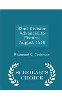 32nd Division Advances to Fismes, August 1918 - Scholar's Choice Edition