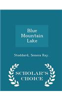 Blue Mountain Lake - Scholar's Choice Edition