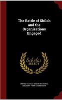 The Battle of Shiloh and the Organizations Engaged