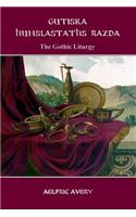 Gutiska Hunslastaths Razda (The Gothic Liturgy)