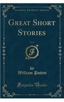 Great Short Stories, Vol. 1 (Classic Reprint)