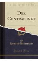 Der Contrapunkt (Classic Reprint)