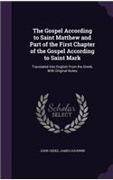 The Gospel According to Saint Matthew and Part of the First Chapter of the Gospel According to Saint Mark