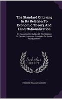 The Standard of Living in Its Relation to Economic Theory and Land Nationalization