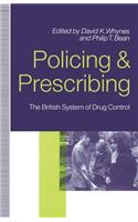 Policing and Prescribing