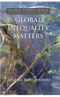 Global Inequality Matters