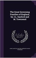 Great Governing Families of England, by J.L. Sanford and M. Townsend