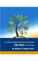 Creative, Organizational and Action Life Skills for Success