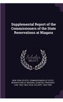 Supplemental Report of the Commissioners of the State Reservations at Niagara