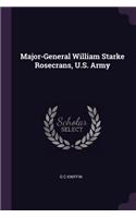 Major-General William Starke Rosecrans, U.S. Army