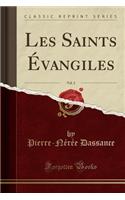 Les Saints Ã?vangiles, Vol. 2 (Classic Reprint)