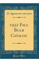 1932 Fall Bulb Catalog (Classic Reprint)