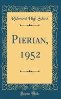 Pierian, 1952 (Classic Reprint)