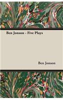 Ben Jonson - Five Plays