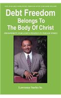 Debt Freedom Belongs To The Body Of Christ