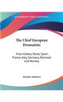 The Chief European Dramatists