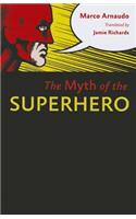 Myth of the Superhero