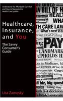 Healthcare, Insurance, and You