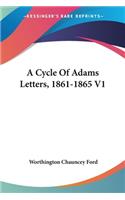 Cycle Of Adams Letters, 1861-1865 V1