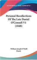 Personal Recollections Of The Late Daniel O'Connell V1 (1848)
