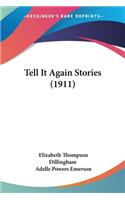 Tell It Again Stories (1911)