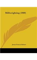 Millwrighting (1909)