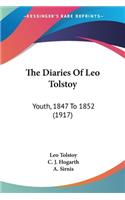 The Diaries Of Leo Tolstoy: Youth, 1847 To 1852 (1917)