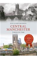 Central Manchester Through Time