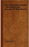 Learned Blacksmith - The Letters and Journals of Elihu Burritt