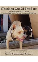 (Thinking Out Of The Box) It's Ok To Think Out Of The Box. What Isn't Ok Is When You Don't Think Out Of The Box.: Knowing What Truth Is About Knowing About Real Life In This Cold, Cold World(English)