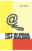 Opt In Email List Building