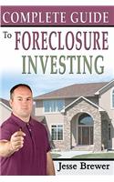 Complete Guide To Foreclosure Investing