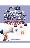 Media Planning & Buying in the 21st Century Workbook